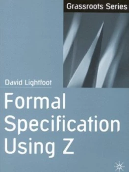 Image of Formal Specification Using Z by David Lightfoot Book