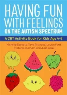 Image of Having Fun with Feelings on the Autism Spectrum : A CBT Activity Book for Kids Age 4-8