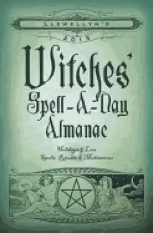 Image of llewellyns 2015 witches spell a day almanac holidays and lore spells ritual