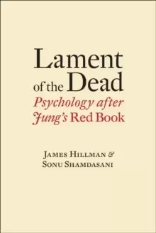 Image of Lament of the Dead : Psychology After Jung's Red Book