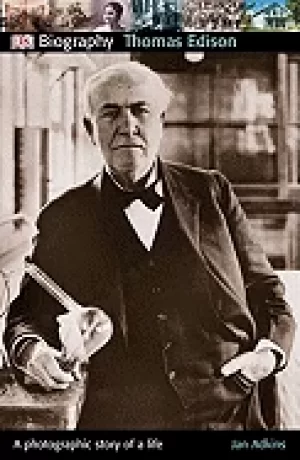 Image of dk biography thomas edison a photographic story of a life