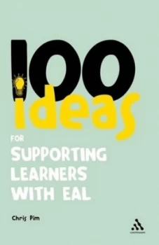 Image of 100 Ideas for Supporting Learners with Eal by Chris Pim Paperback