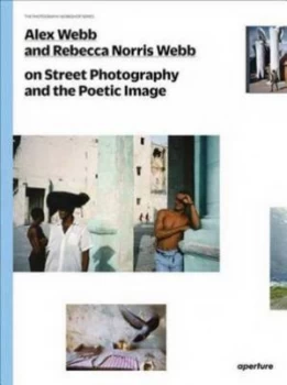 Image of Alex Webb and Rebecca Norris Webb on Street Photography and the Poetic Image by Alex Webb Book
