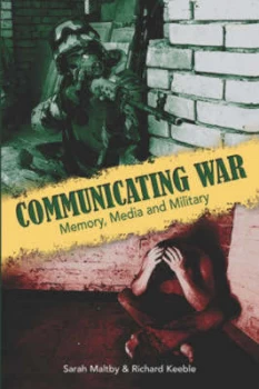 Image of Communicating War by Sarah Maltby and Richard Keeble Book
