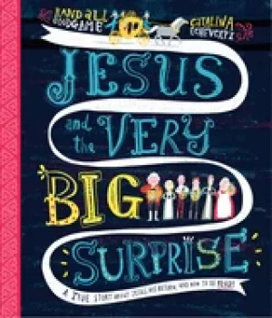 Image of jesus and the very big surprise a true story about jesus his return and ho