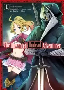 Image of The Unwanted Undead Adventurer (Manga): Volume 1