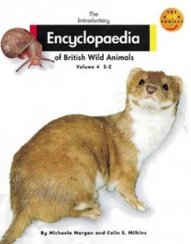 Image of The Introductory Encyclopaedia of British Wild Animals by Michaela Morgan Book