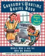 Image of grandmas wartime baking book world war ii and the way we baked