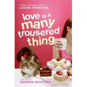 Image of Love Is a Many Trousered Thing by Louise Rennison Hardback