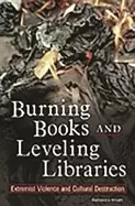 Image of burning books and leveling libraries extremist violence and cultural destru