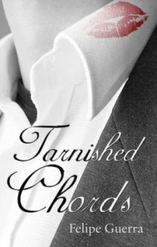 Image of Tarnished Chords by Felipe Guerra Paperback