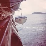 Image of I Can Make a Mess - Enola (Music CD)