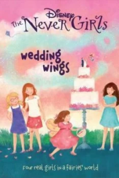Image of Disney the Never Girls Wedding Wings Book 5. Paperback