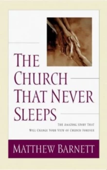 Image of The Church That Never Sleeps by Matthew Barnett Paperback