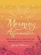 Image of morning affirmations 200 phrases for an intentional and openhearted start t
