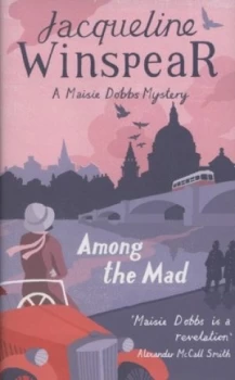 Image of Among the Mad by Jacqueline Winspear Hardback