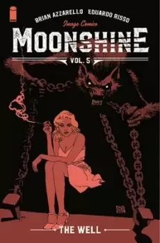 Image of Moonshine, Volume 5: The Well by Brian Azzarello