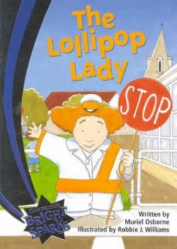 Image of Bright Sparks the Lollipop Lady by Muriel Osborne Paperback