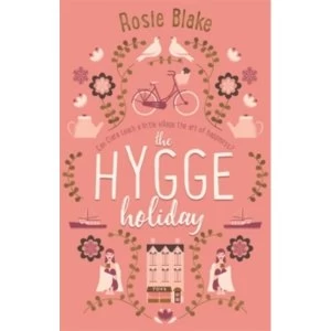 Image of The Hygge Holiday : The warmest, funniest, cosiest romantic comedy of the year