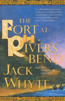 Image of The Fort at Rivers Bend by Jack Whyte Paperback