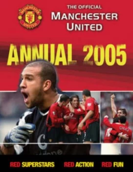 Image of The Official Manchester United Annual 2005 by Adam Bostock Hardback