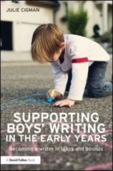 Image of Supporting Boys Writing in the Early Years by Julie Cigman Paperback