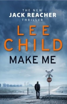 Image of Make Me by Lee Child Hardback