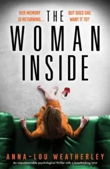 Image of The Woman Inside : An unputdownable psychological thriller with a breathtaking twist
