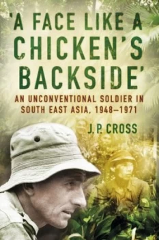 Image of A Face like a Chickens Backside by J P Cross Book
