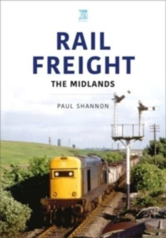 Image of Rail Freight: The Midlands Paperback / softback