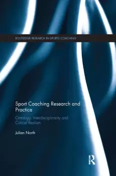 Image of Sport Coaching Research and PracticeOntology Interdisciplinarity and Critical Realism