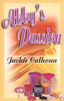 Image of Abbys Passion by Jackie Calhoun Paperback