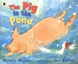 Image of The Pig in the Pond by Martin Waddell and Jill Barton Paperback