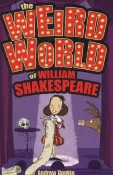 Image of The Weird World of William Shakespeare by Andrew Donkin Book