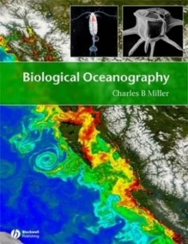 Image of Biological Oceanography by Charles B. Miller Paperback