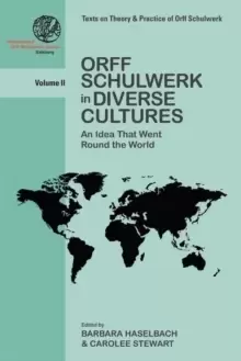 Image of Orff Schulwerk in Diverse Cultures : An Idea That Went Round the World