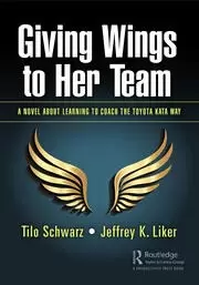 Image of Giving Wings to Her Team A Novel About Learning to Coach the Toyota Kata Way