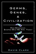 Image of germs genes and civilization how epidemics shaped who we are today