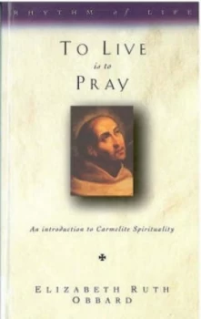 Image of To Live Is to Pray by Elizabeth Ruth Obbard Book