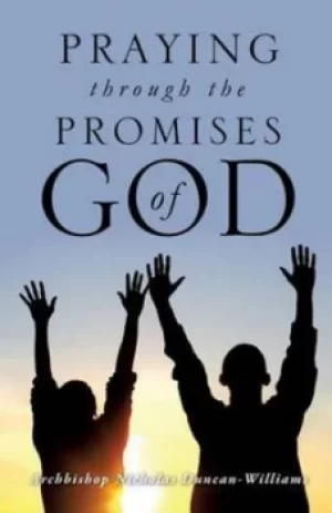 Image of Praying Through the Promises of God by Archbishop Nicholas Duncan-Williams