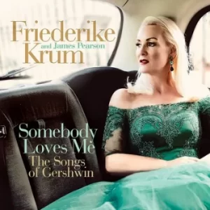 image of Somebody Loves Me The Songs of Gershwin by Friederike Krum and James Pearson CD Album