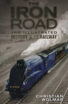 Image of The Iron Road by Christian Wolmar Hardback