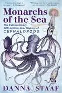 Image of monarchs of the sea the extraordinary 500 million year history of cephalopo