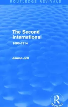Image of The Second International (Routledge Revivals)1889-1914