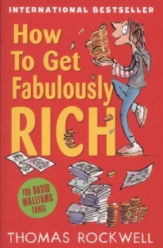 Image of How to Get Fabulously Rich by Thomas Rockwell Paperback