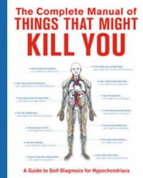 Image of The Complete Manual of Things That Might Kill You Book