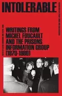 Image of intolerable writings from michel foucault and the prisons information group