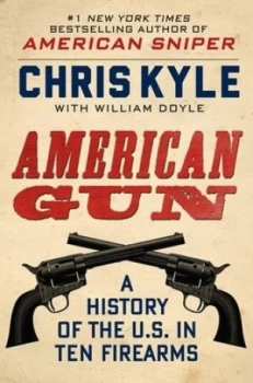Image of American Gun by Chris Kyle Hardback