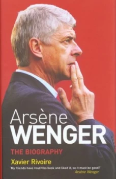 Image of Arsne Wenger by Xavier Rivoire Hardback