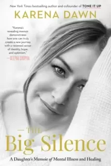 Image of The Big Silence : A Daughter's Memoir of Mental Illness and Healing
